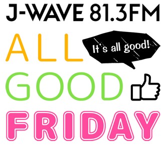 Featured in the j-wave program “ALL GOOS FRIDAY